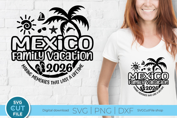 2026 Mexico svg - Mexico Family Vacation or Trip