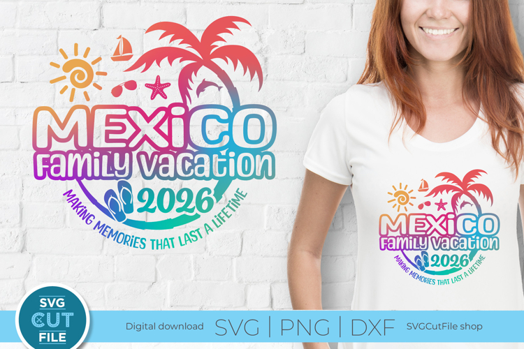 2026 Mexico svg - Mexico Family Vacation or Trip
