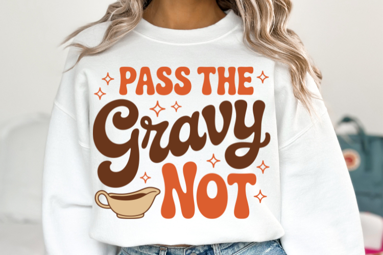 Pass the Gravy Not Svg | Thanksgiving Svg | Shirt Svg