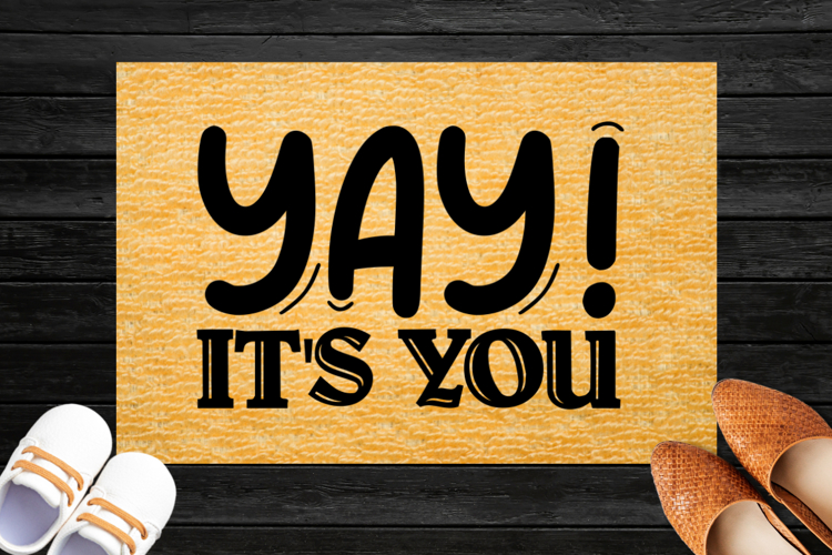 Yay!Its you SVG, Doormat SVG