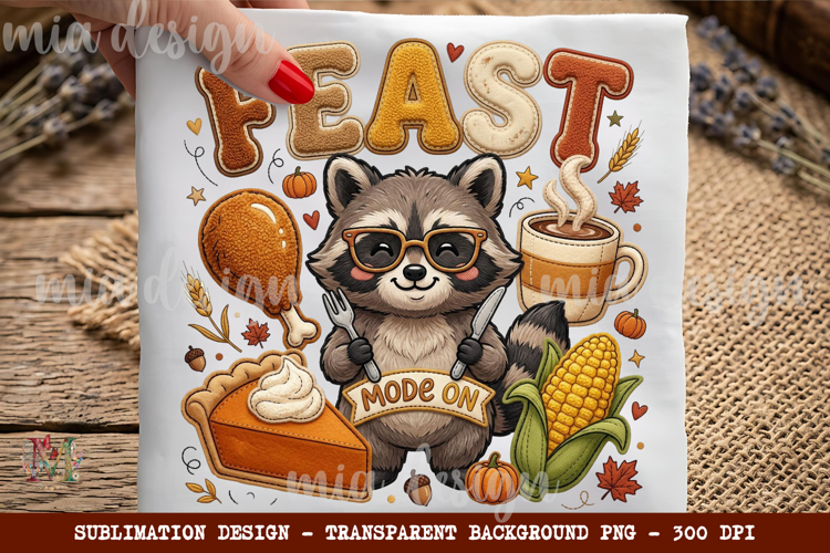 Feast Mode On PNG, Cute Raccoon Thanksgiving Sublimation
