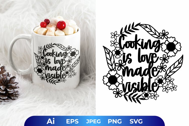 Cooking is Love Made Visible with Flowers example image 1