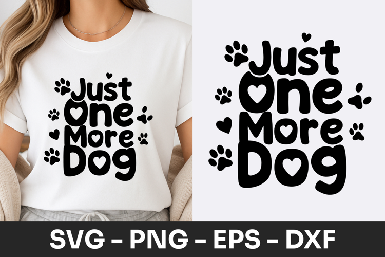 Just One More Dog Funny Quote SVG PNG