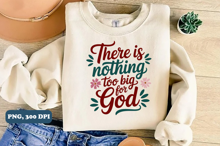 There is nothing too big for God Christian PNG design