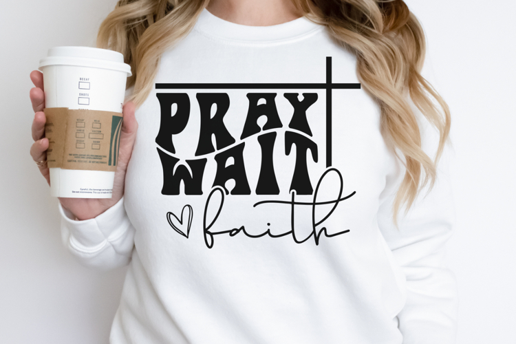 Pray wait faith SVG