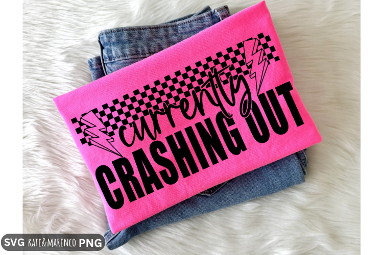 Currently Crashing Out SVG | Funny Mom SVG PNG | Mama SVG