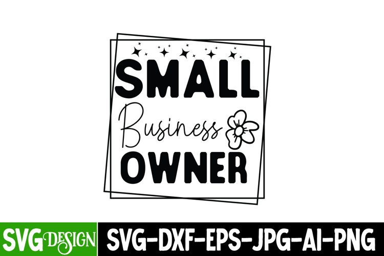 Small business owner, Shop small svg, Entrepreneur tshirt example image 1