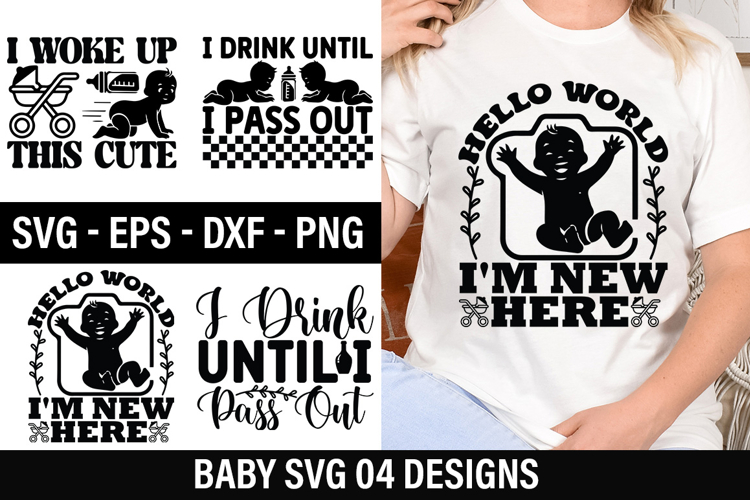 Baby Quotes SVG Design -I Drink Until I Pass Out