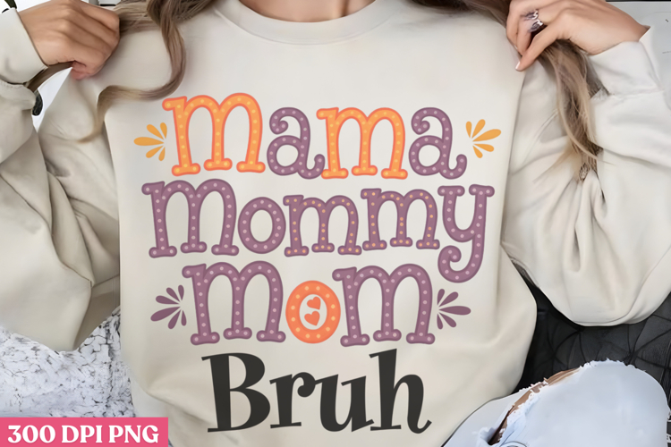 Mama mommy mom bruhPNG, Retro Mother Sublimation PNG