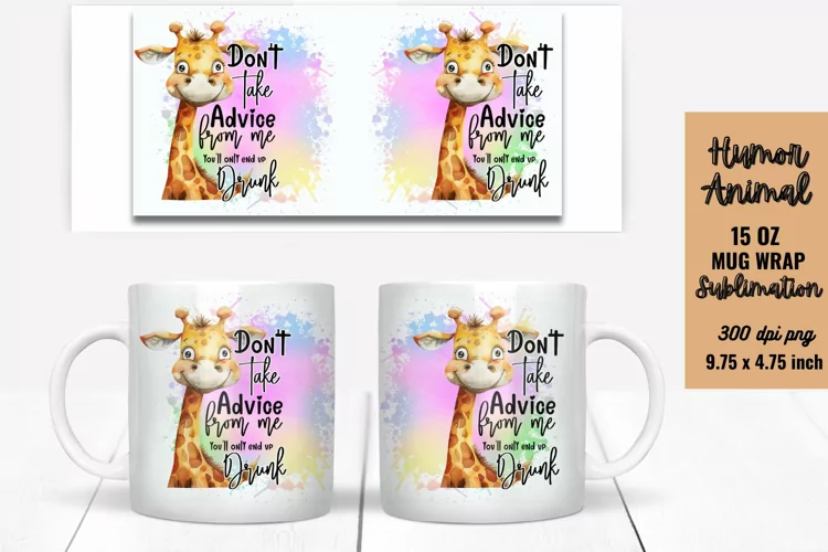 Funny Humor Animal Quotes Mug Wrap Sublimation, Mug Wrap PNG