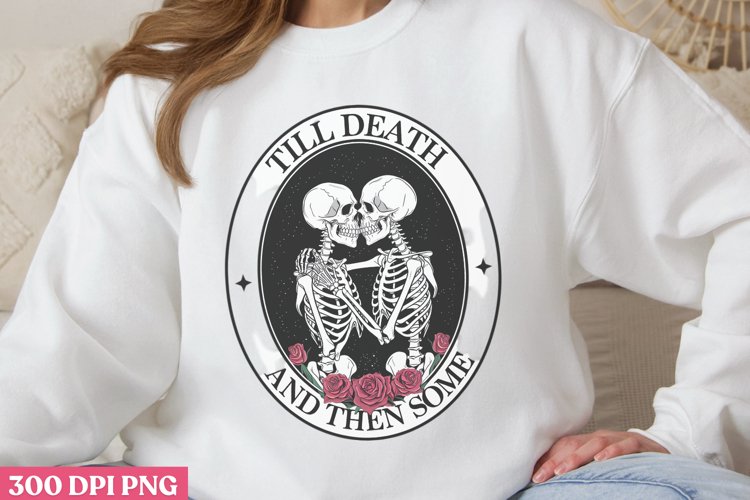 Till death and then some PNG,Skeletons Valentines Day PNG