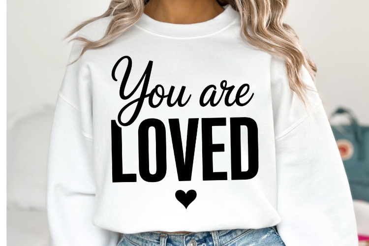 You are Loved Svg Design | Svg Cut Files | Shirt Svg