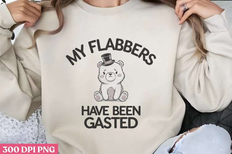 My flabbers PNG, Funny Animal Sublimation PNG