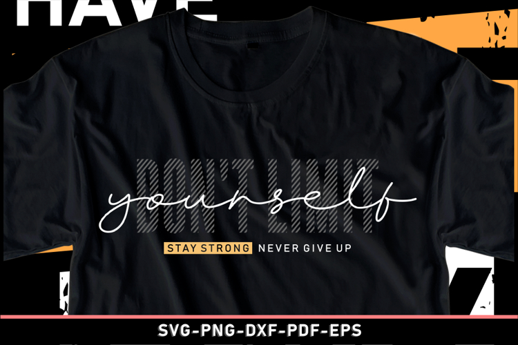 Dont limit yourself SVG T shirt Design