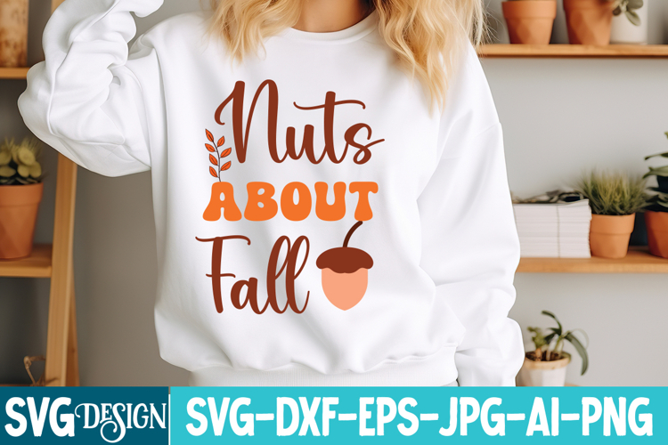 Nuts About Fall SVG Cut File,Thanksgiving Sublimation PNG