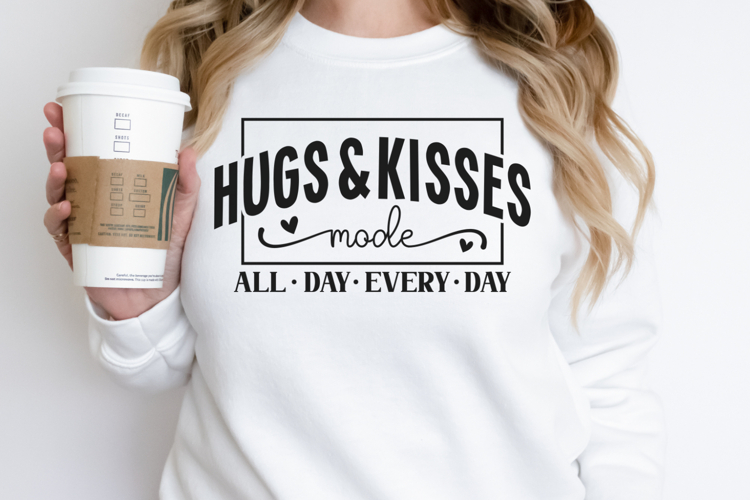 Hugs   kisses mode all day every day SVG