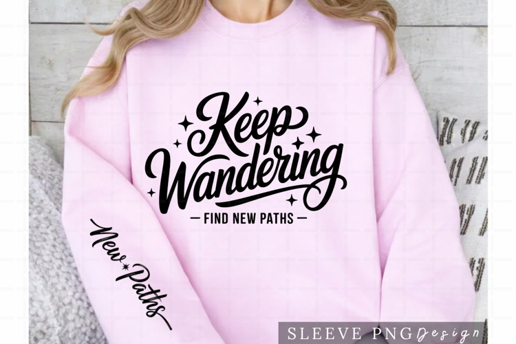Keep Wandering Find New Paths Travel Sleeve Design PNG