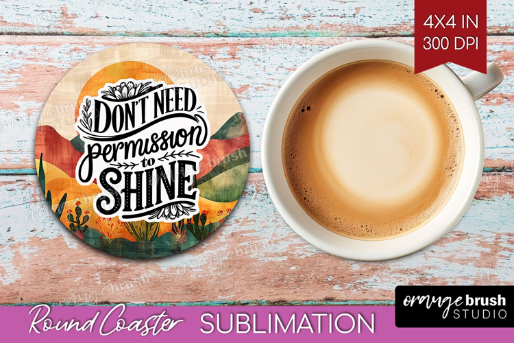 Inspirational Quote Round Coaster - Boho Coaster PNG