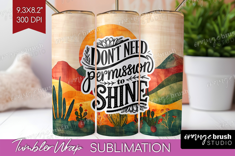 Inspirational Quote Tumbler Wrap - Boho Tumbler PNG