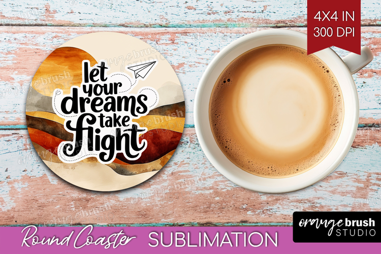 Inspirational Quote Round Coaster - Boho Coaster PNG