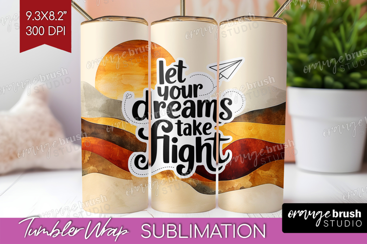 Inspirational Quote Tumbler Wrap - Boho Tumbler PNG