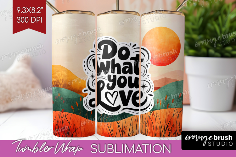 Inspirational Quote Tumbler Wrap - Boho Tumbler PNG