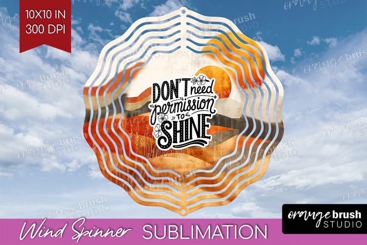 Inspirational Quote Wind Spinner Sublimation PNG - Boho