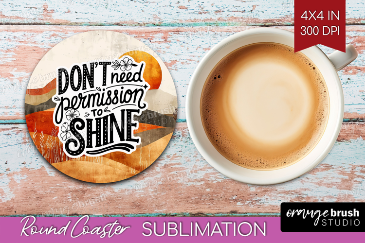 Inspirational Quote Round Coaster - Boho Coaster PNG