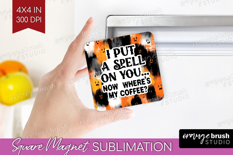 Halloween Quote Magnet Sublimation - Sarcastic Square Magnet