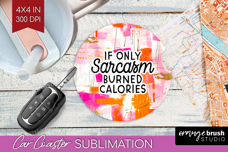 Sarcastic Quotes Quote Car Coaster - Brush Stroke Coaster