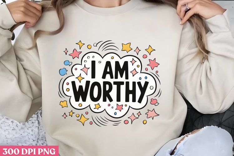 I Am Worthy PNG, Retro Positive Sublimation PNG