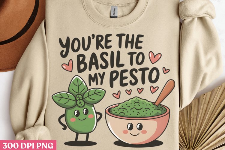 You re The Basil To my Pesto PNG