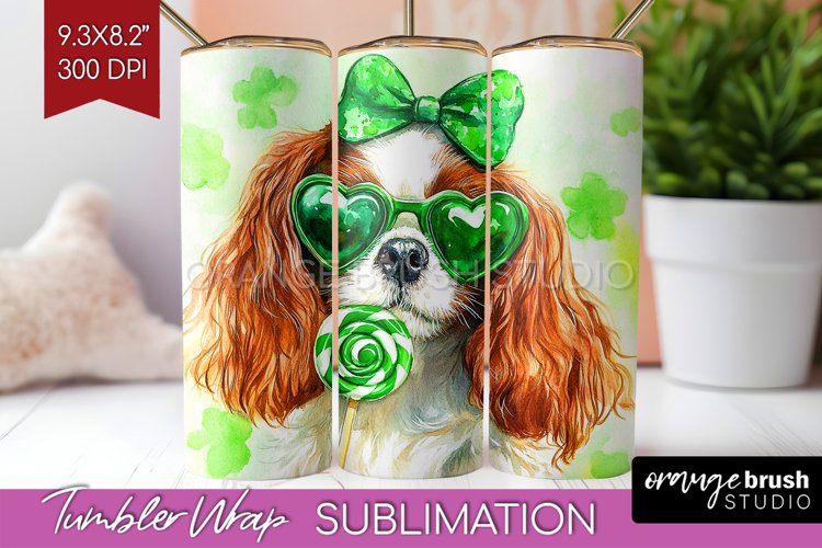 Cavalier King Spaniel St. Patricks Day Dog Tumbler Wrap Dog