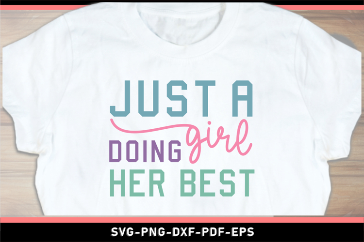 Just a girl doing her best SVG, Inspirational Quotes SVG