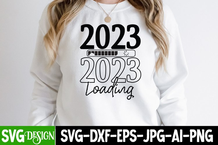 2023 Loading SVG Cut File , New Year Loading SVG Design