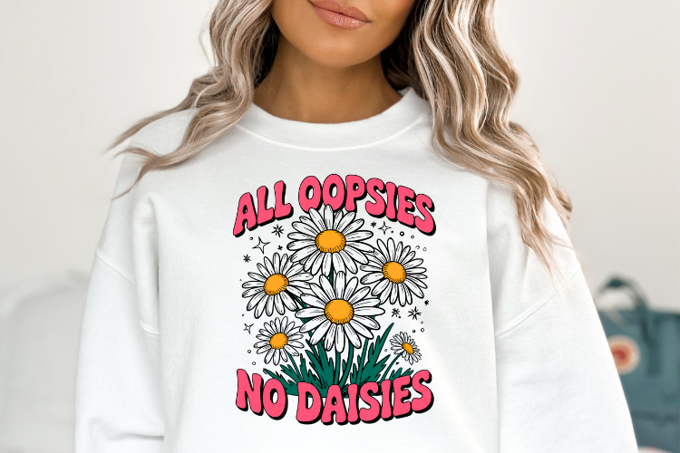 All Oopsies No Daisies Svg | Svg File for Cricut | Shirt Svg