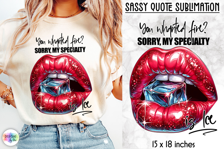 Sassy Lips Quote Sublimation, Bold Pink Lips PNG