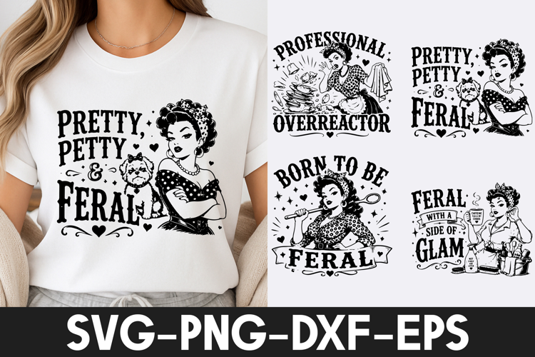 Funny Feral Woman Retro Quotes SVG PNG