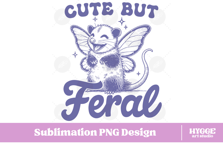 Cute but Feral Vintage Funny Sarcastic Coquette Possum PNG