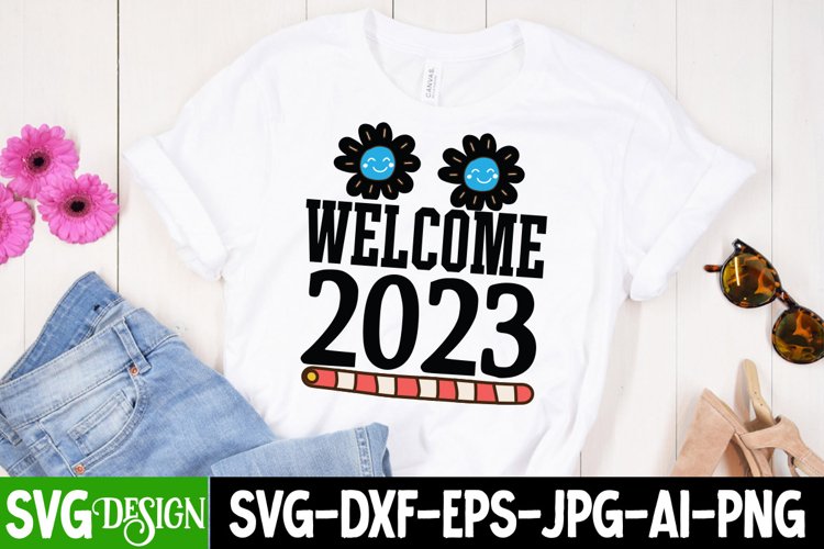 Welcome 2023 SVG Cut File ,Happy New Year SVG Cut File