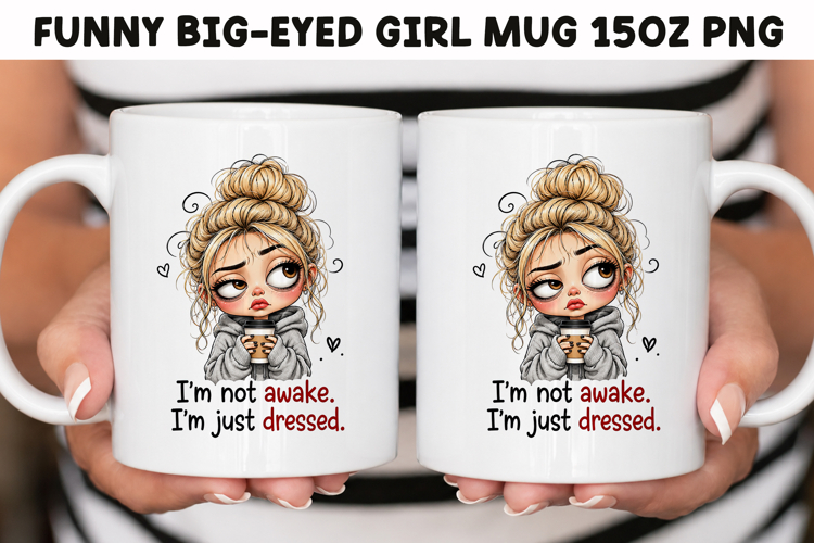 Funny Big-Eyed Girl 15oz Mug Wrap Sublimation PNG.