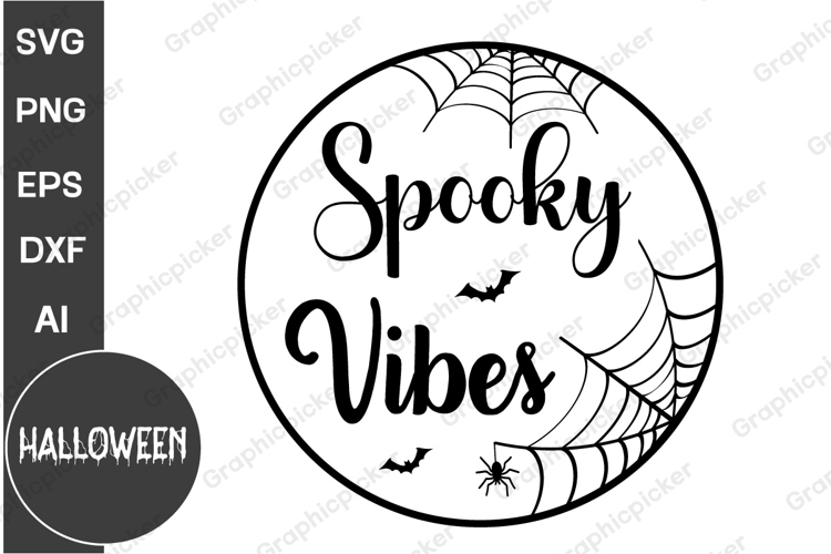 Spooky Vibes Round Sign SVG, Halloween SVG Design