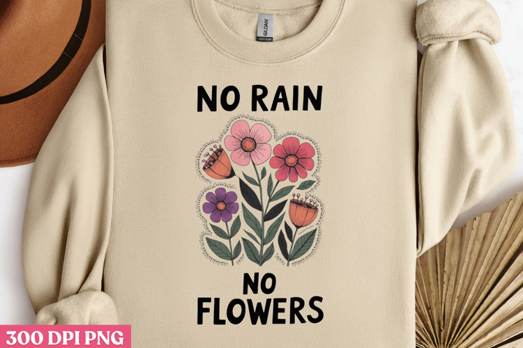 No Rain No Flowers PNG,Wildflowers Sublimation