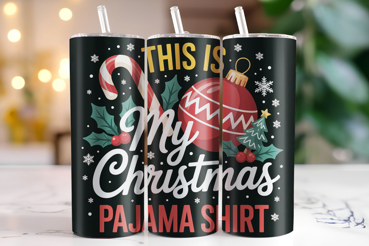 This is my Christmas Pajama Shirt Tumbler Wrap | Christmas