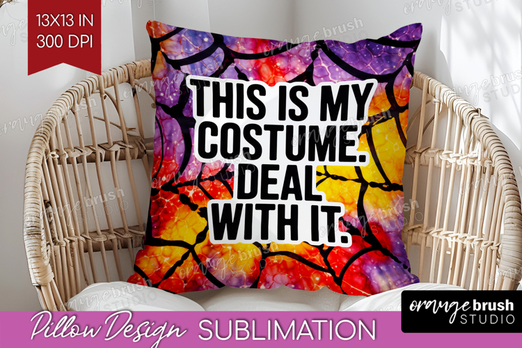 Sarcastic Halloween Quote Pillow Sublimation - Tie Dye Cover