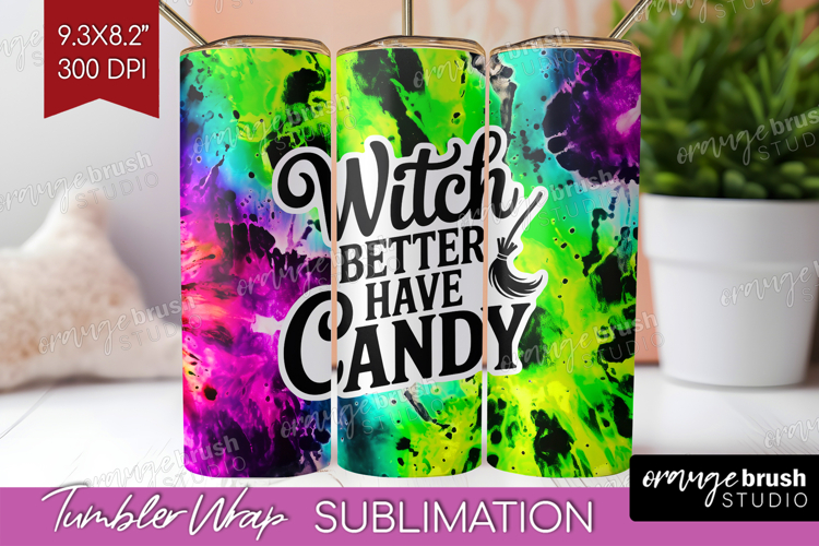 Sarcastic Halloween Quote Tumbler Wrap - Tie Dye Tumbler PNG