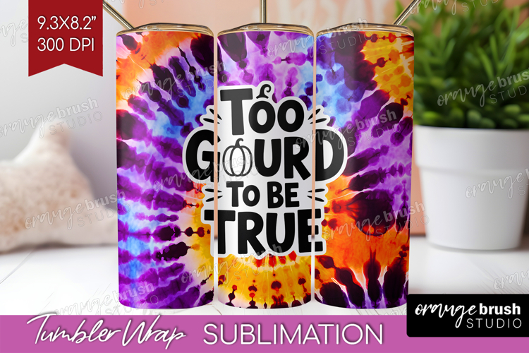 Sarcastic Halloween Quote Tumbler Wrap - Tie Dye Tumbler PNG