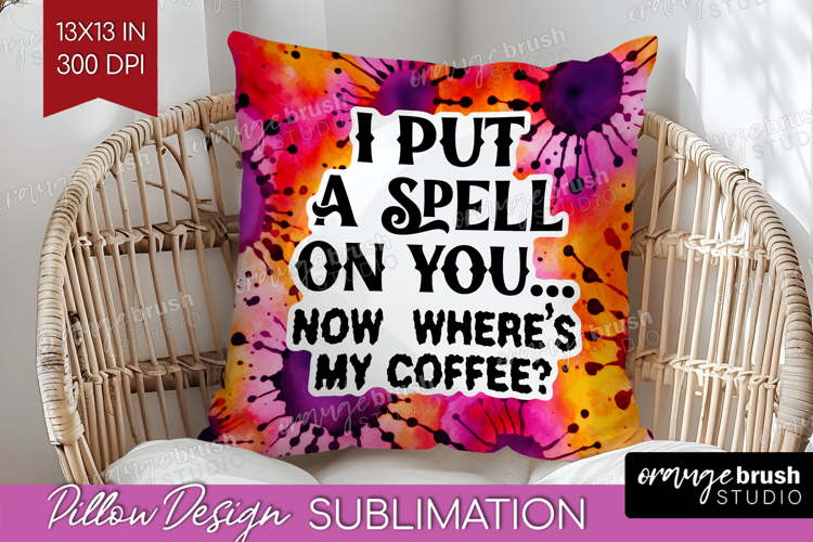 Sarcastic Halloween Quote Pillow Sublimation - Tie Dye Cover