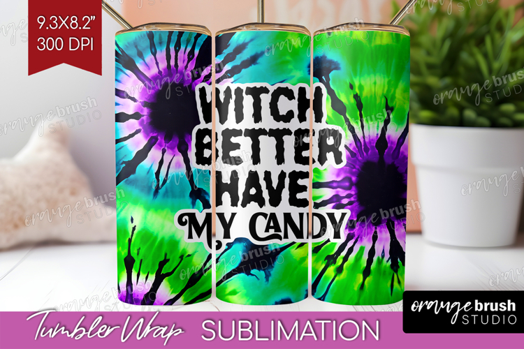 Sarcastic Halloween Quote Tumbler Wrap - Tie Dye Tumbler PNG