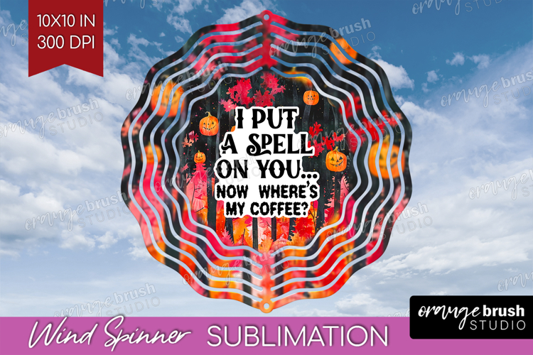 Sarcastic Quote Wind Spinner Sublimation PNG - Halloween